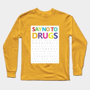 say no to drugs T shirts, Mug Totes Stickers Pillows Wall Art Noteooks Long Sleeve T-Shirt